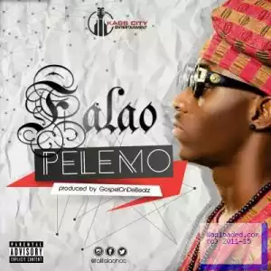 Falao - Pelemo (Prod by GospelOnDeBeatz)
